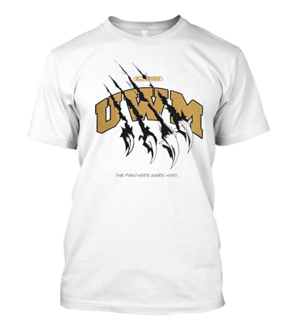 Panther Claw Marks UWM Classic Logos The Panthers Were Here T-Shirt