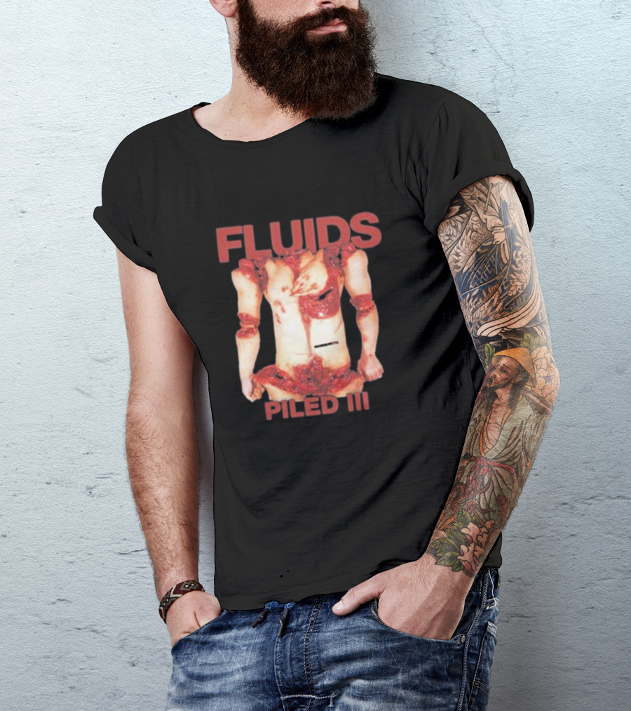 FLUIDS PILED III Gory Anatomy Horror T-Shirt