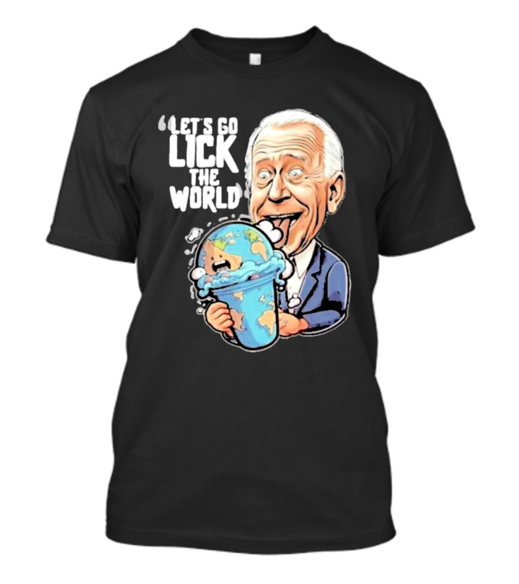 Joe Biden Let's Go Lick The World Cartoon Character Holding Ice Cream Earth T-Shirt