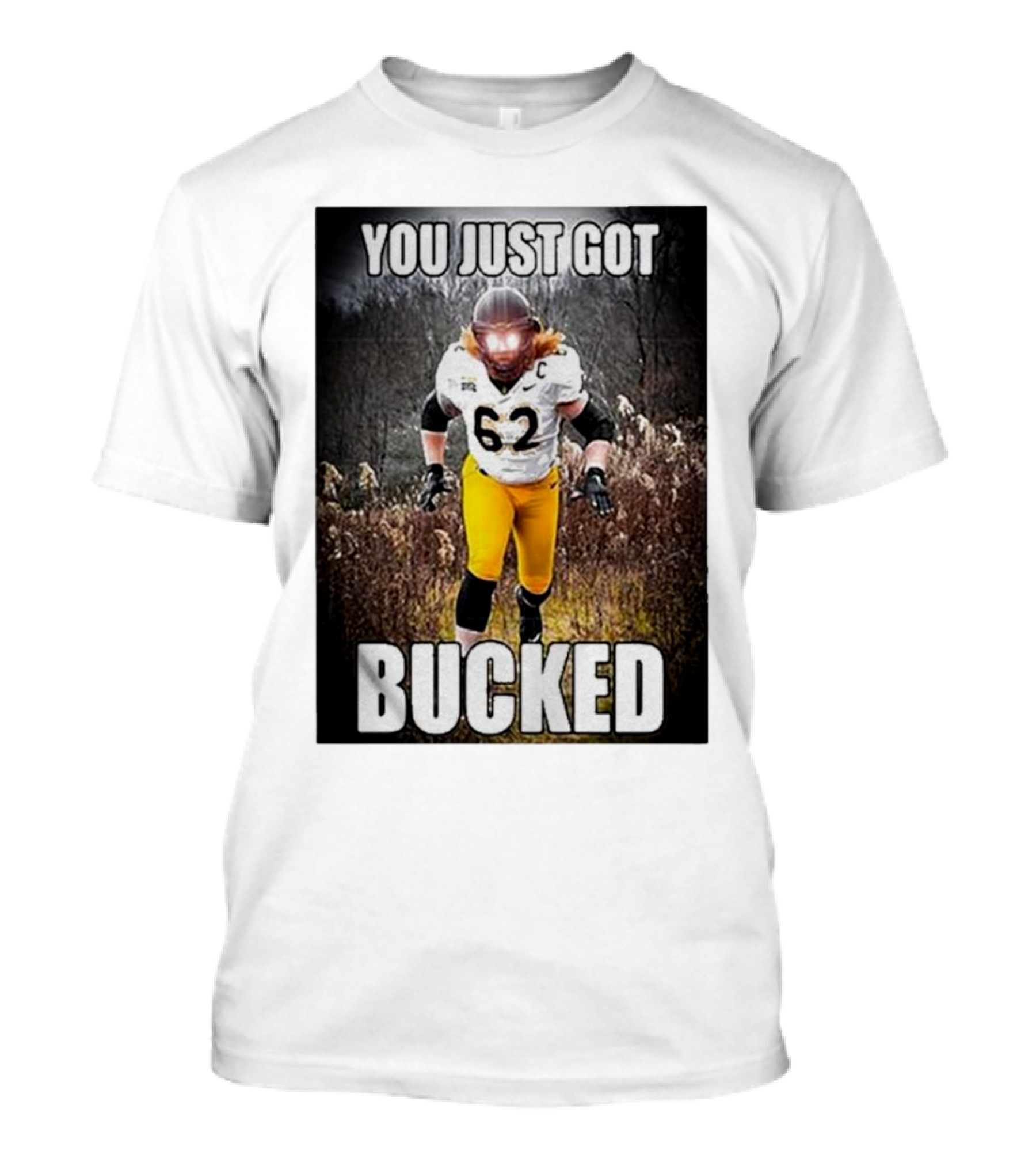 You Just Got Bucked Quality Bucky Williams 62 Football Player T-Shirt