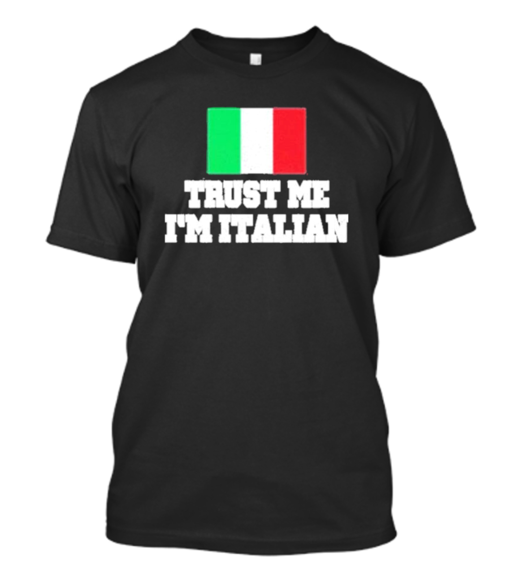 Trust Me I’m Italian Flag T-Shirt