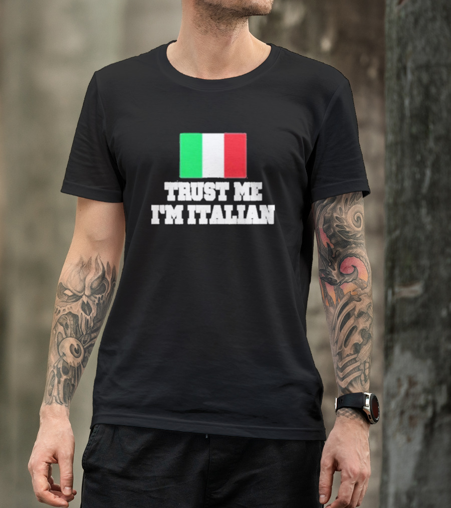 Trust Me I’m Italian Flag T-Shirt