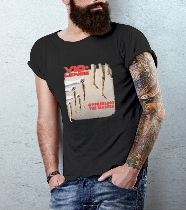Vio-lence Oppressing The Masses Album Cover Bare Legs Silhouette And Fists T-Shirt