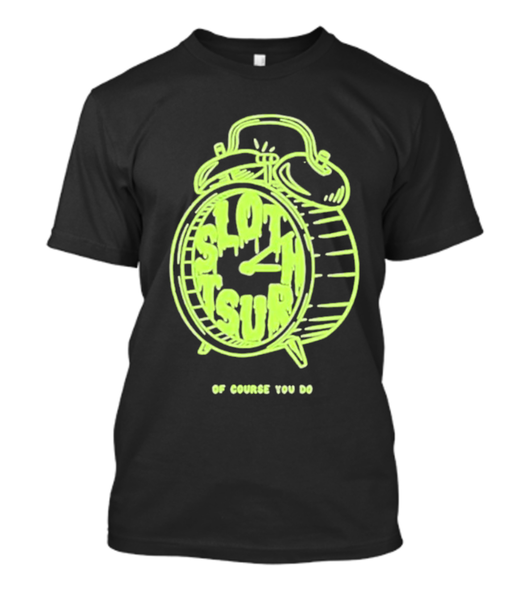 Slothrust Of Course You Do Alarm Clock T-Shirt