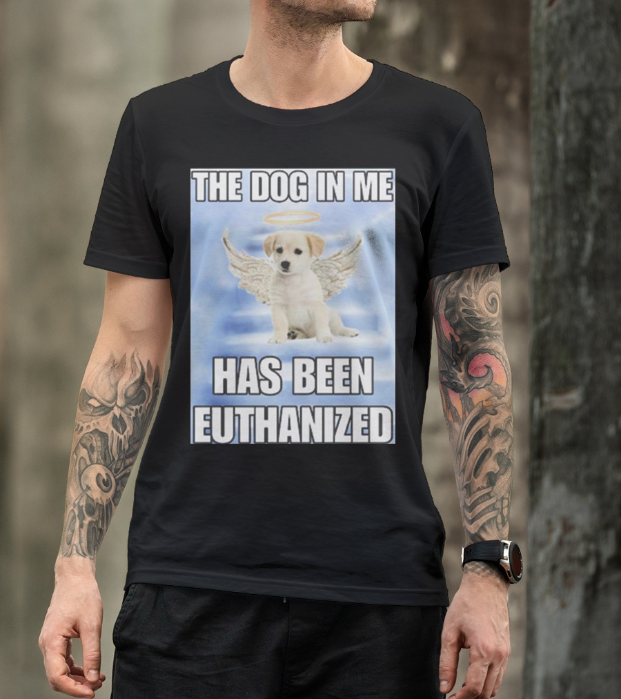 The Dog In Me Has Been Euthanized Angelic Puppy With Halo And Wings T-Shirt