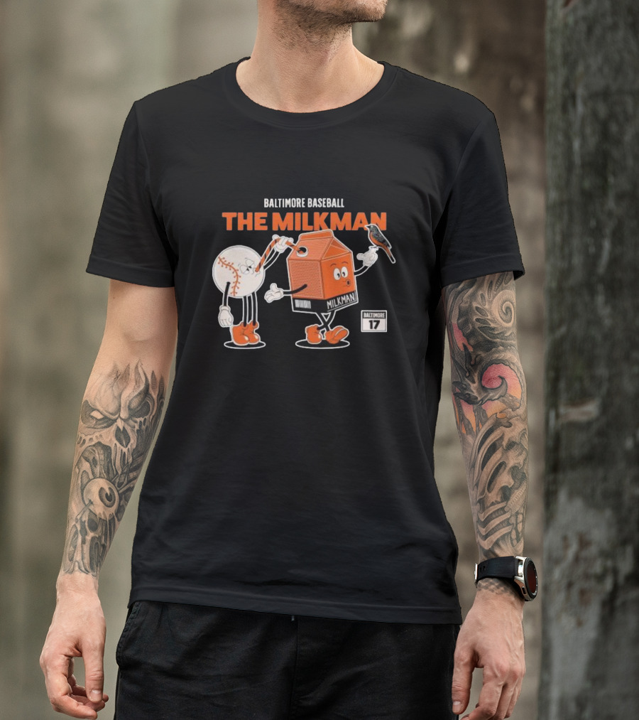 Baltimore Baseball The Milkman Cartoon Character With Baseball Baltimore 17 T-Shirt