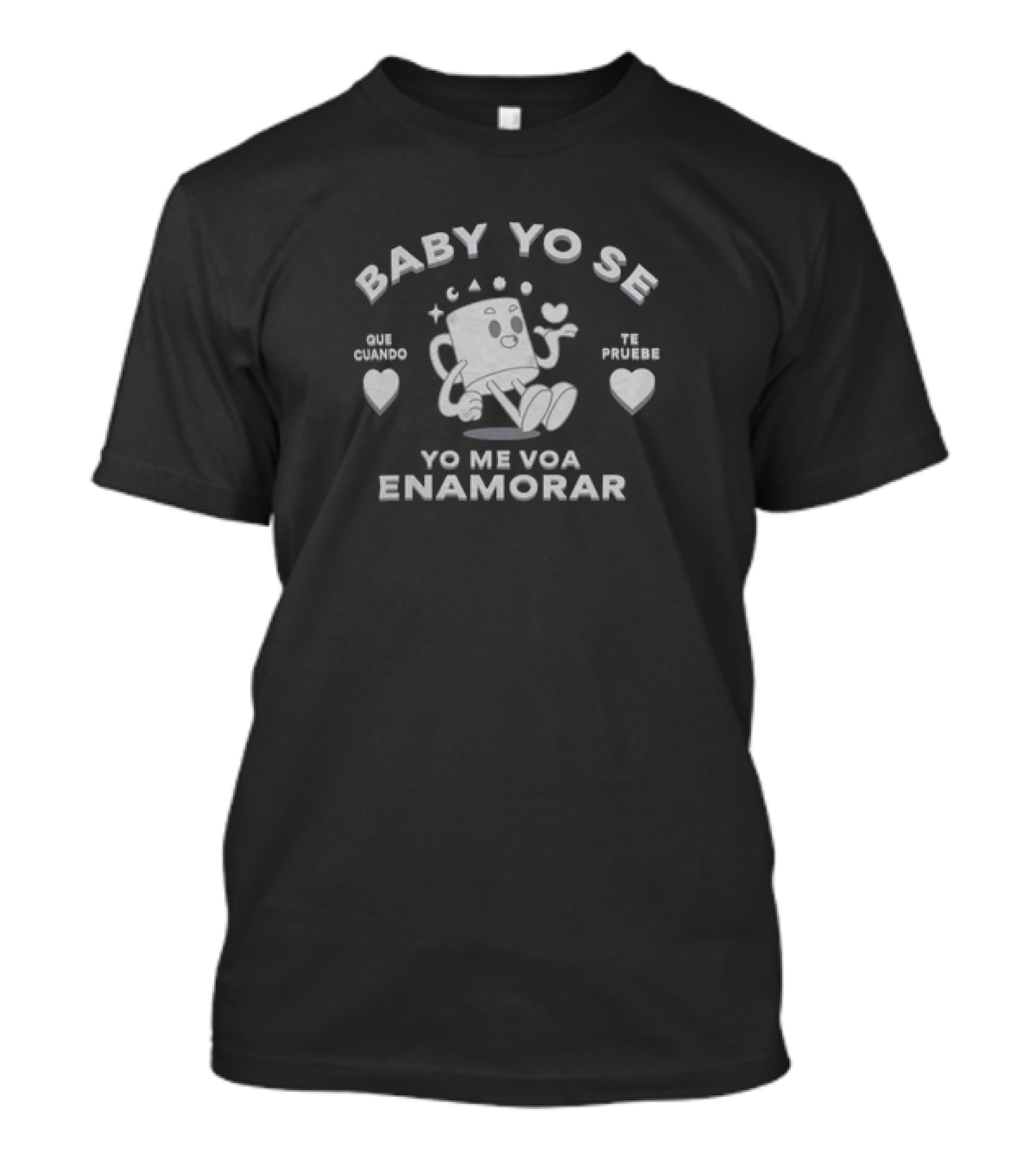 Baby Yo Se Que Cuando Te Pruebe Yo Me Voa Enamorar Kabit Merch Store T-Shirt