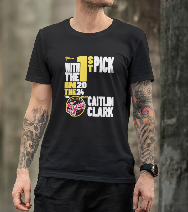 Indiana Fever 1st Pick 2024 Drafts Select Caitlin Clark T-Shirt
