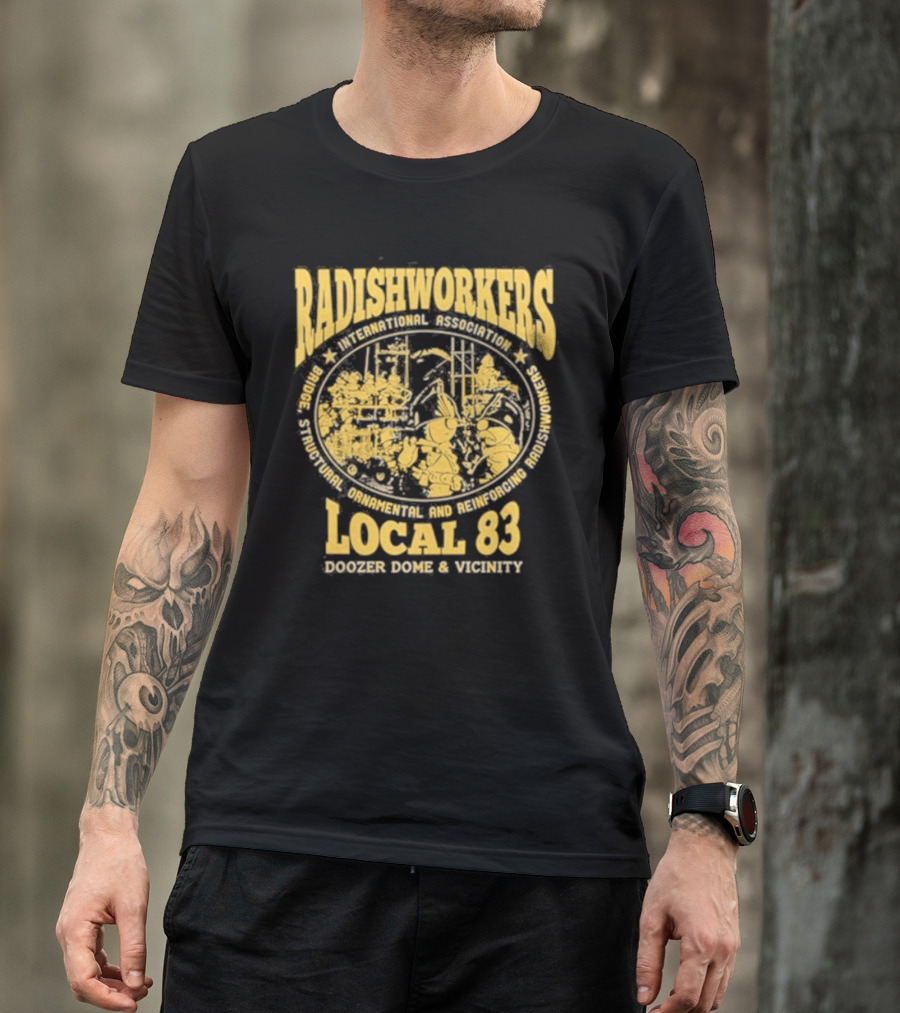 Radishworkers International Association Local 83 Bridge Structural Ornamental And Reinforcing Doozer Dome And Vicinity T-Shirt
