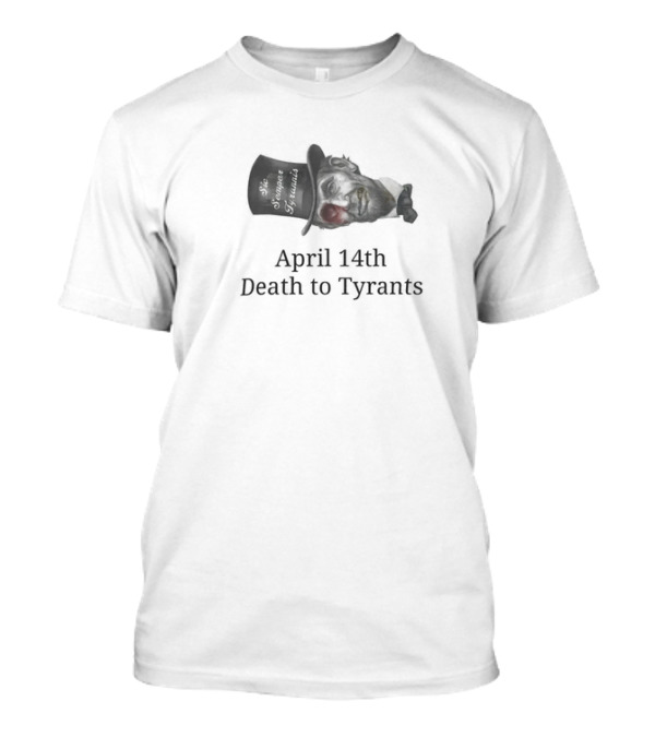 April 14th Sic Semper Lincoln Death To Tyrants T-Shirt