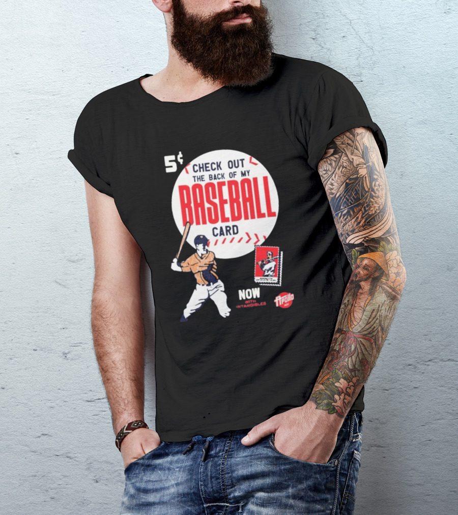 5¢ Check Out The Back Of My Baseball Card Now With Intangibles Ripollo T-Shirt