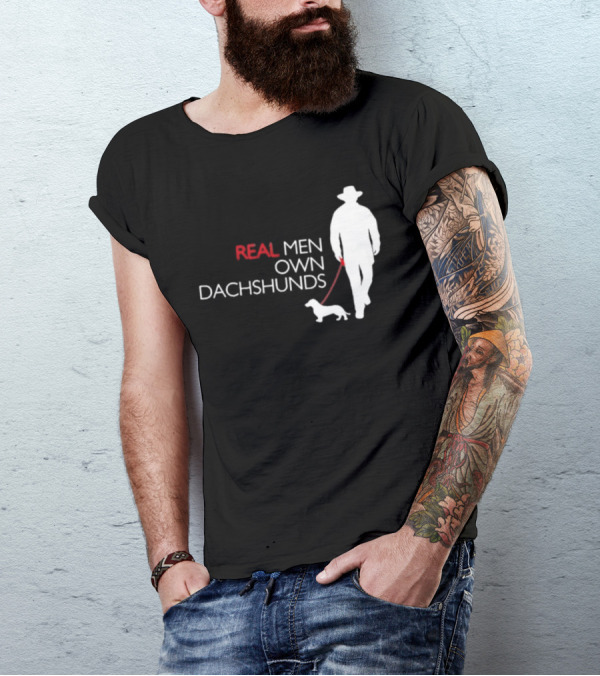 REAL MEN OWN DACHSHUNDS Walking T-Shirt