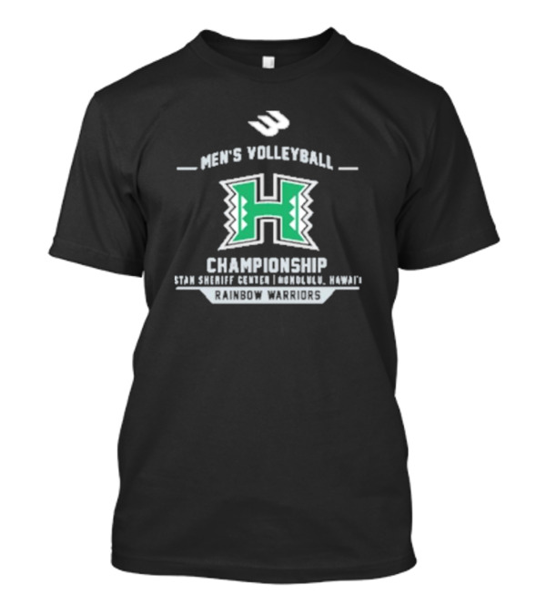Hawai’i 2024 Big West Men’s Volleyball Championship Stan Sheriff Center Rainbow Warriors T-Shirt