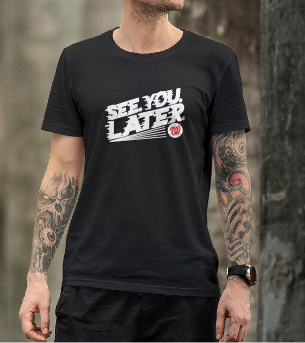 See You Later Washington Nationals Iconic T-Shirt