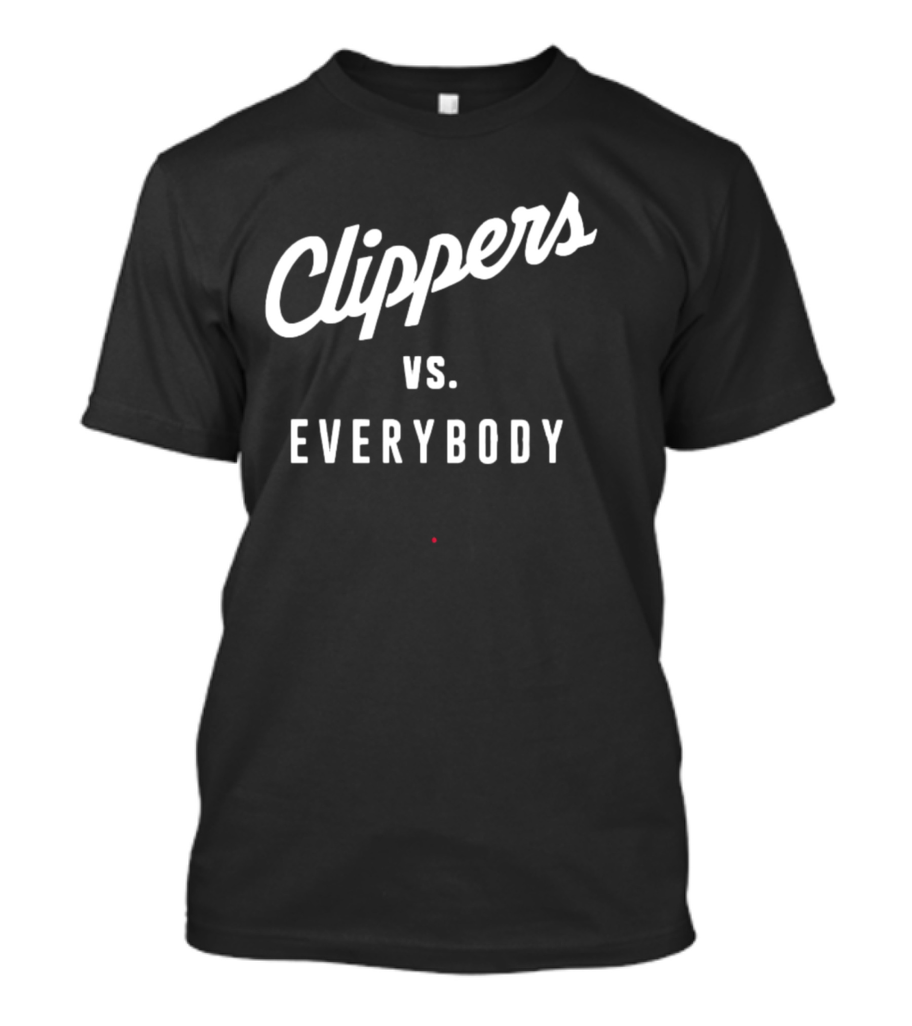 ClipperNation Clippers Vs Everybody T-Shirt