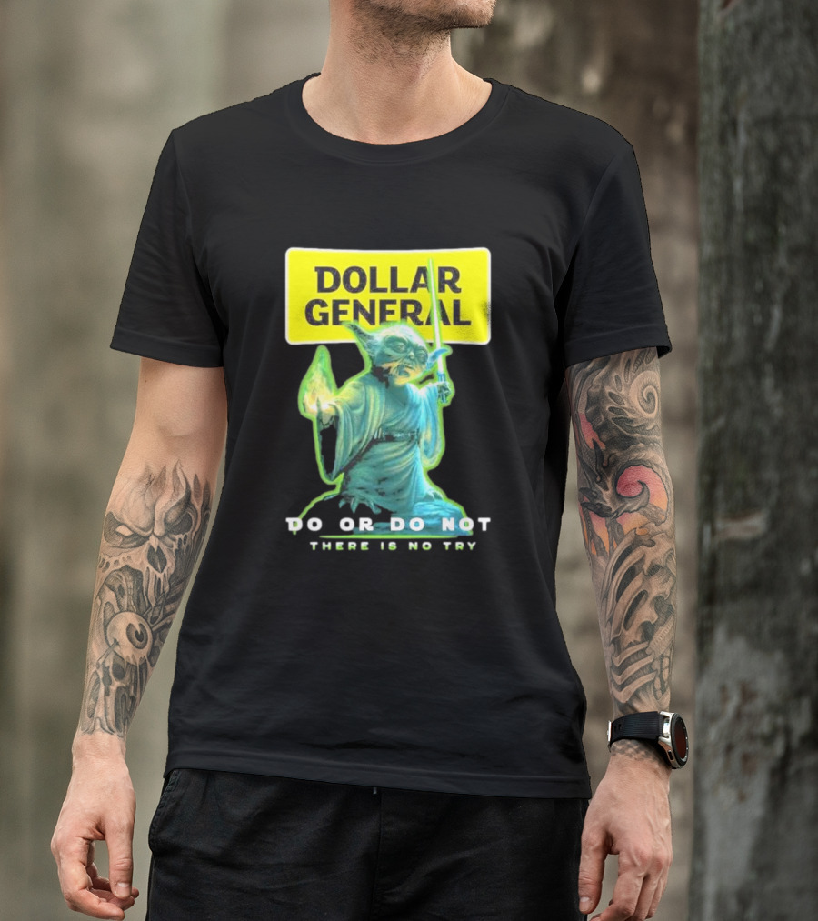 Dollar General Yoda Star Wars Do Or Do Not There Is No Try T-Shirt