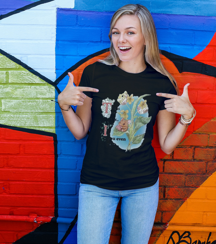 This Is Me Btw If You Even Care Vintage Floral Mouse T-Shirt