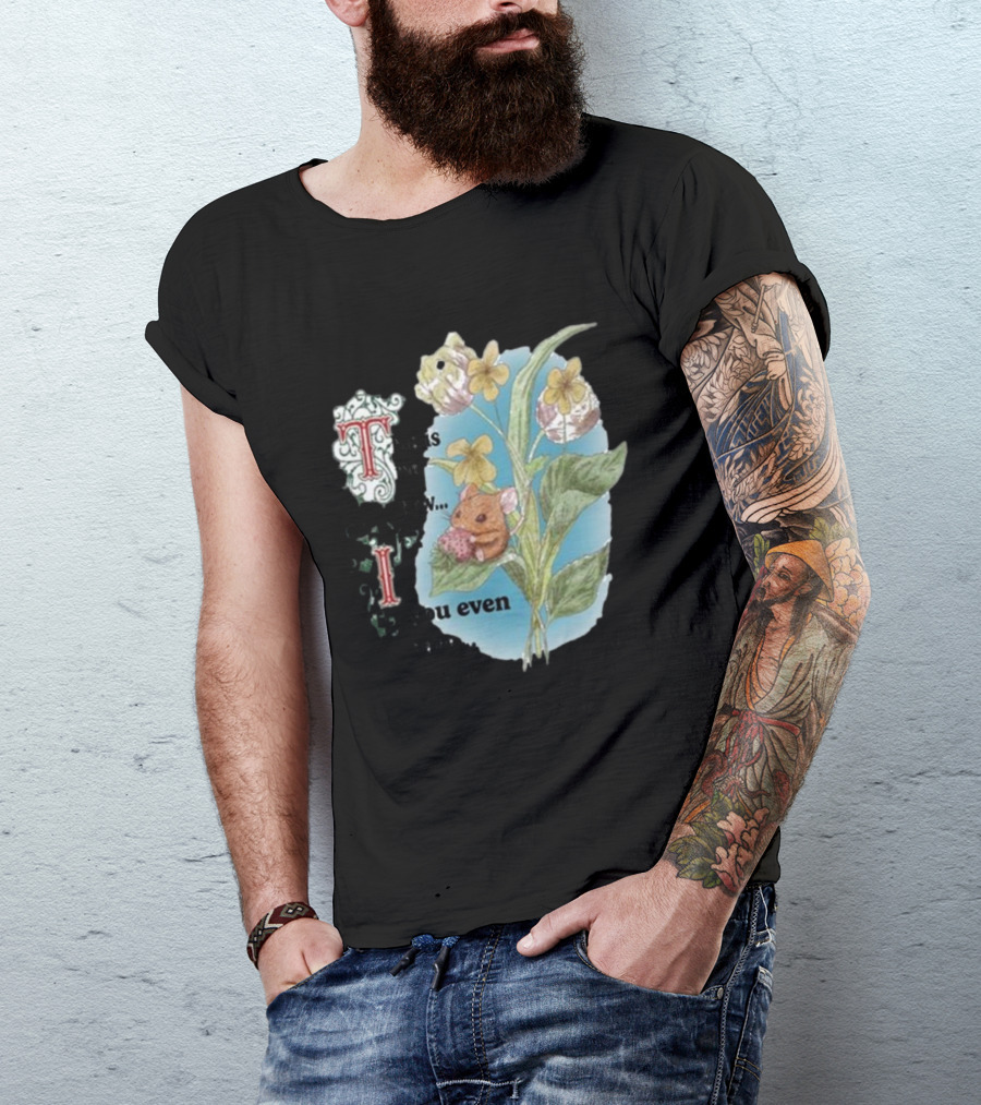This Is Me Btw If You Even Care Vintage Floral Mouse T-Shirt