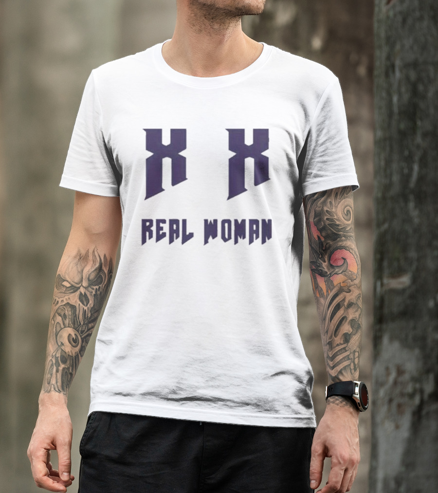 Xx Real Woman T-Shirt