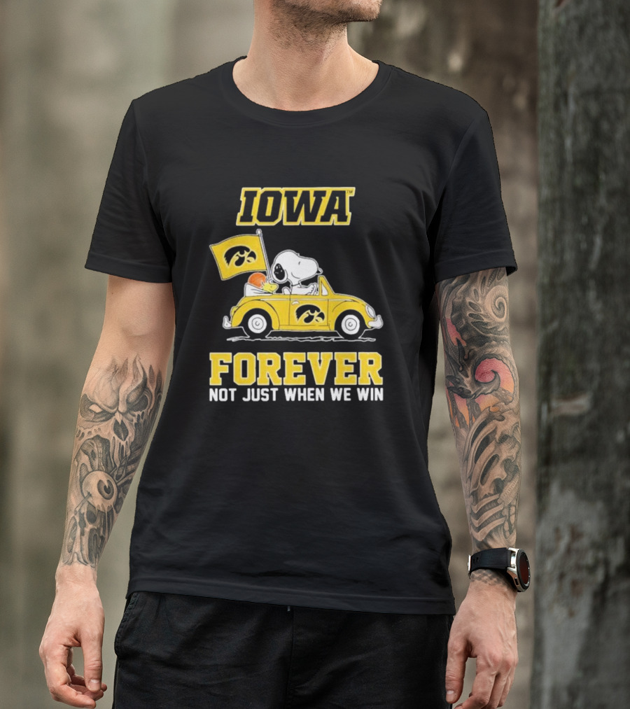 Iowa Hawkeyes Snoopy And Woodstock Car Forever Not Just When We Win T-Shirt