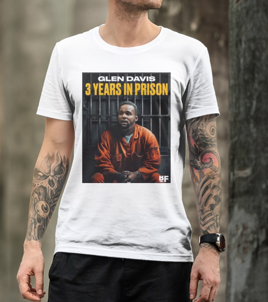 Glen Davis 3 Years In Prison BF T-Shirt