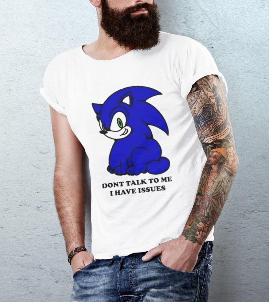 Dont Talk To Me I Have Issues Mamonoworld T-Shirt