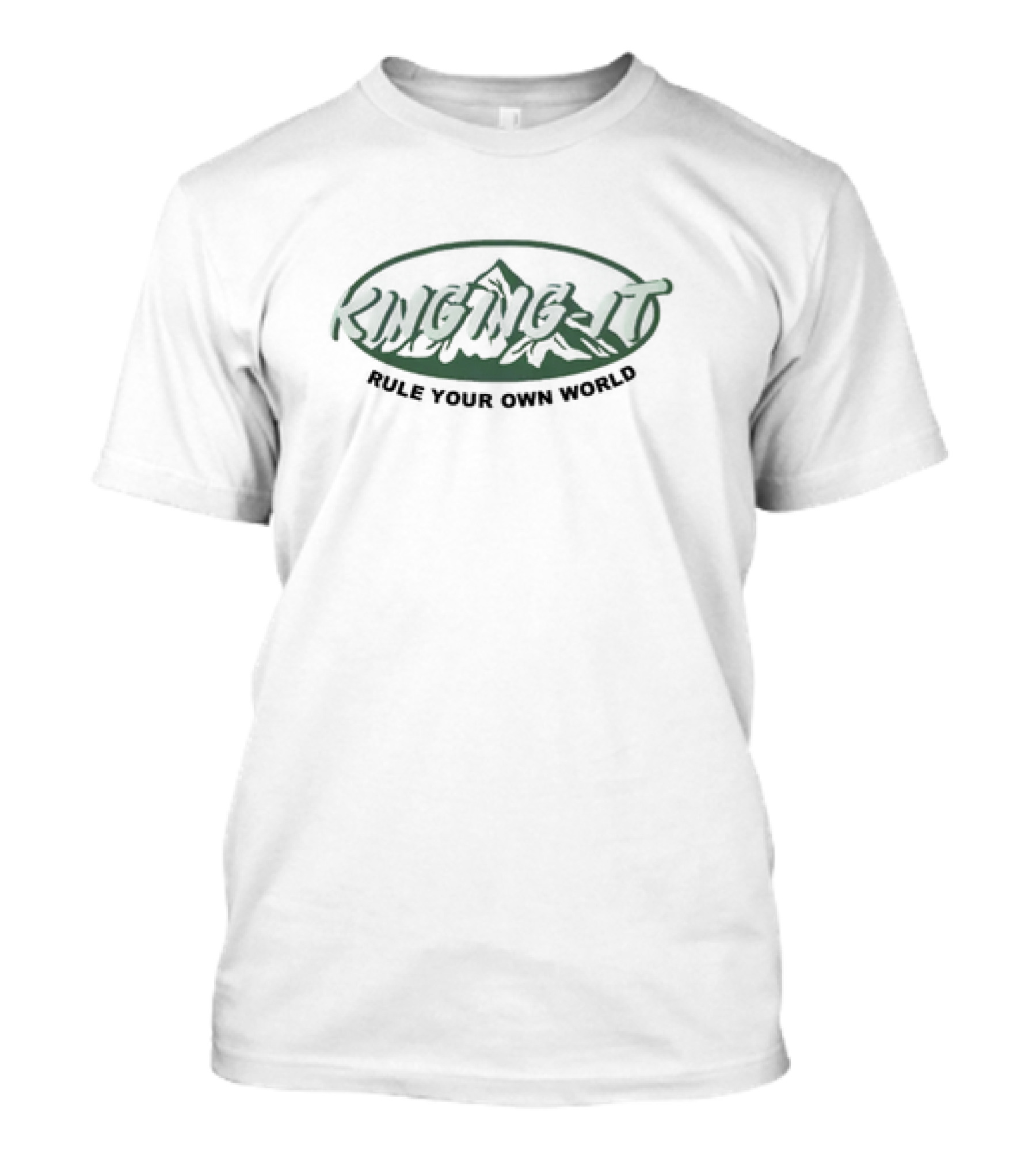 Kinging It Rule Your Own World Mountain Adventure T-Shirt