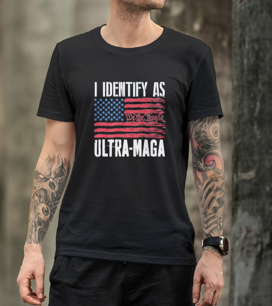 I Identify As Ultra Maga We The People Flag T-Shirt
