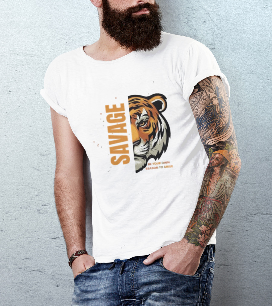 Savage Be Your Own Reason To Smile Tiger Face T-Shirt