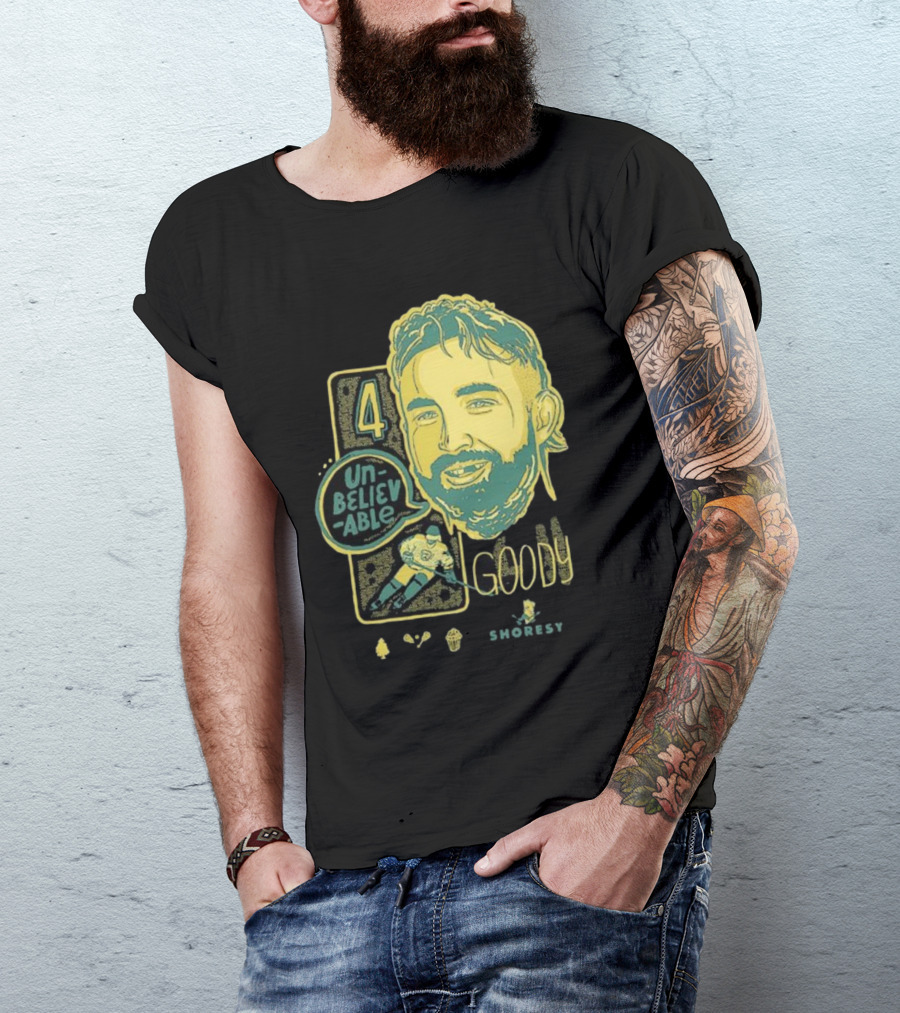 Shoresy Goody Unbelievable 4 T-Shirt
