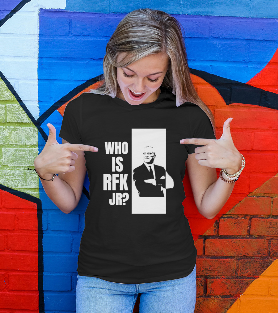 Who Is RFK Jr T-Shirt