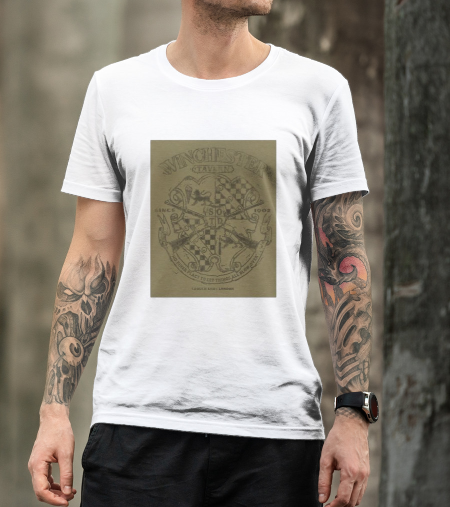 Winchester Tavern Since 1902 Crouch End London No Finer Place To Let Things All Blow Over T-Shirt