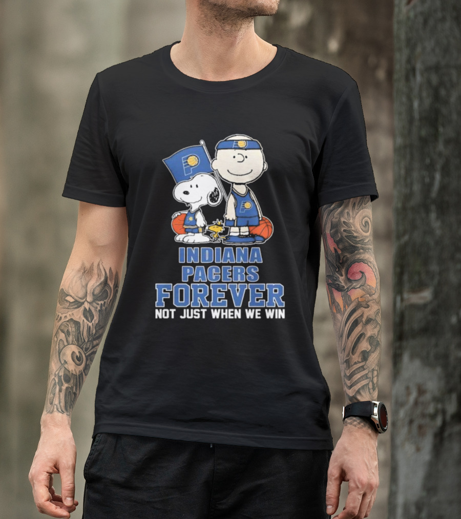 Snoopy Charlie Brown Woodstock Indiana Pacers Forever Not Just When We Win T-Shirt