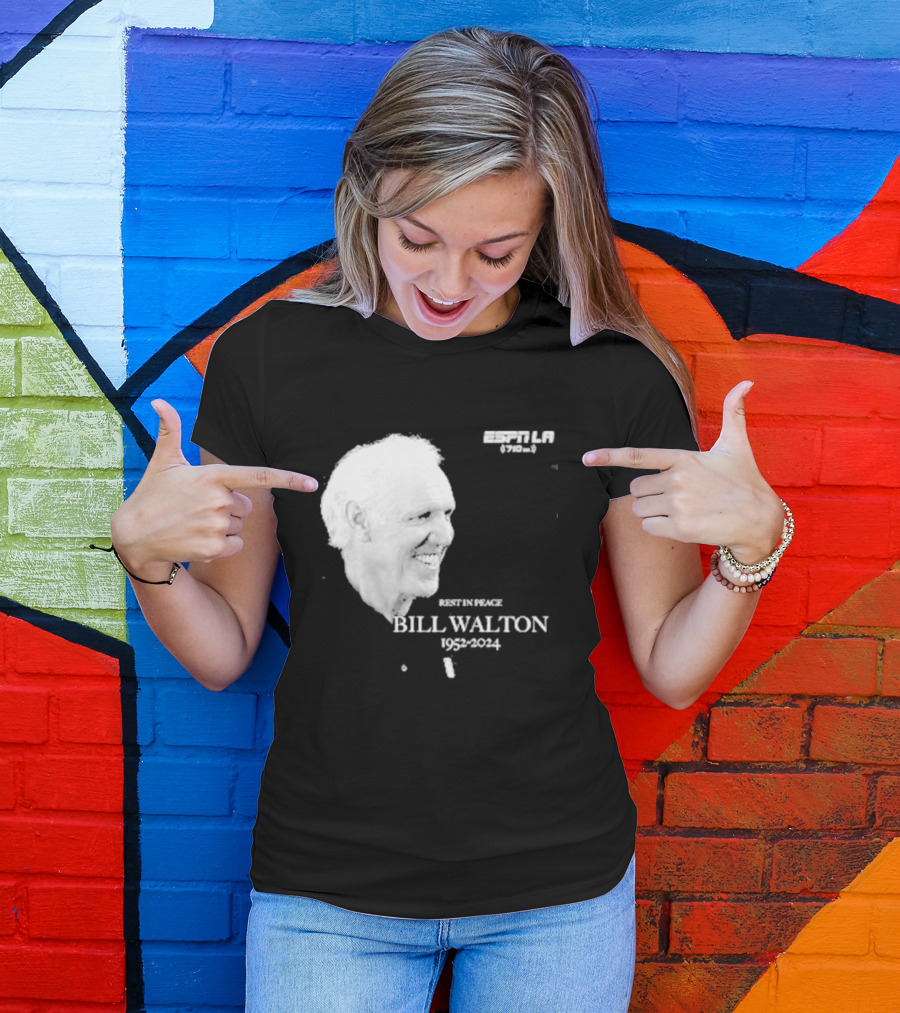 Rest In Peace Bill Walton 1952 2024 ESPN LA 710 AM T-Shirt