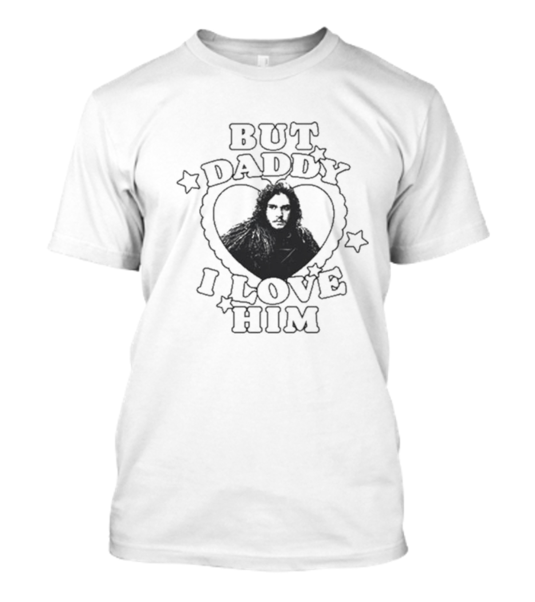 But Daddy I Love Him Jon Snow Heart Stars T-Shirt