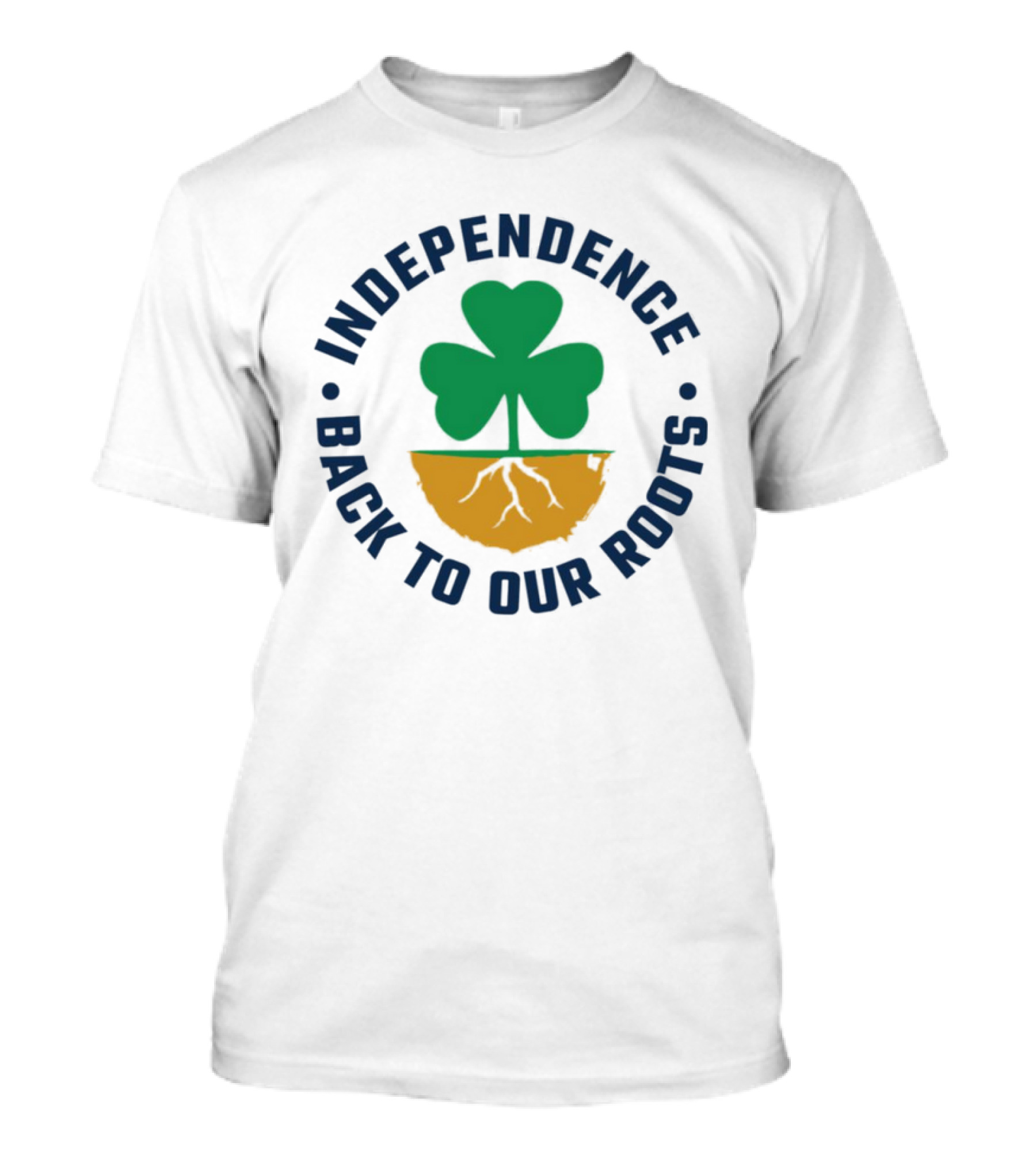Independence Back To Our Roots Shamrock With Ireland Colors T-Shirt