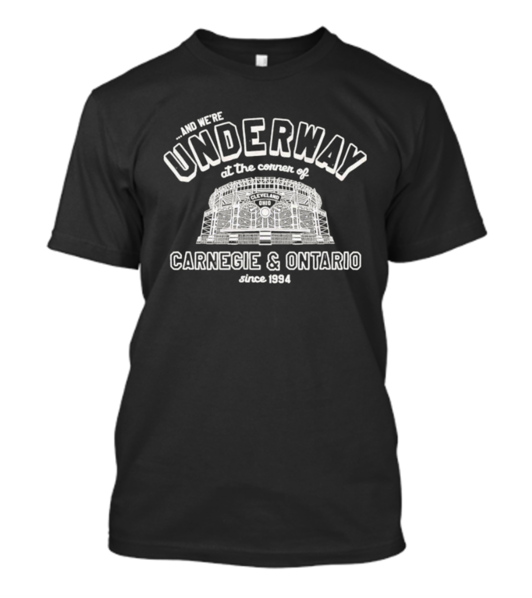 We're Underway Cleveland Ohio Carnegie And Ontario Since 1994 T-Shirt