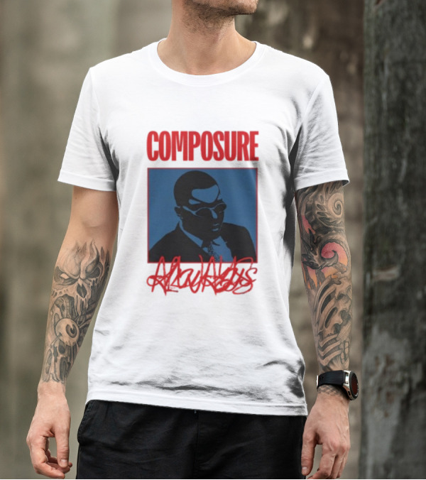 COMPOSURE ALWAYS T-Shirt