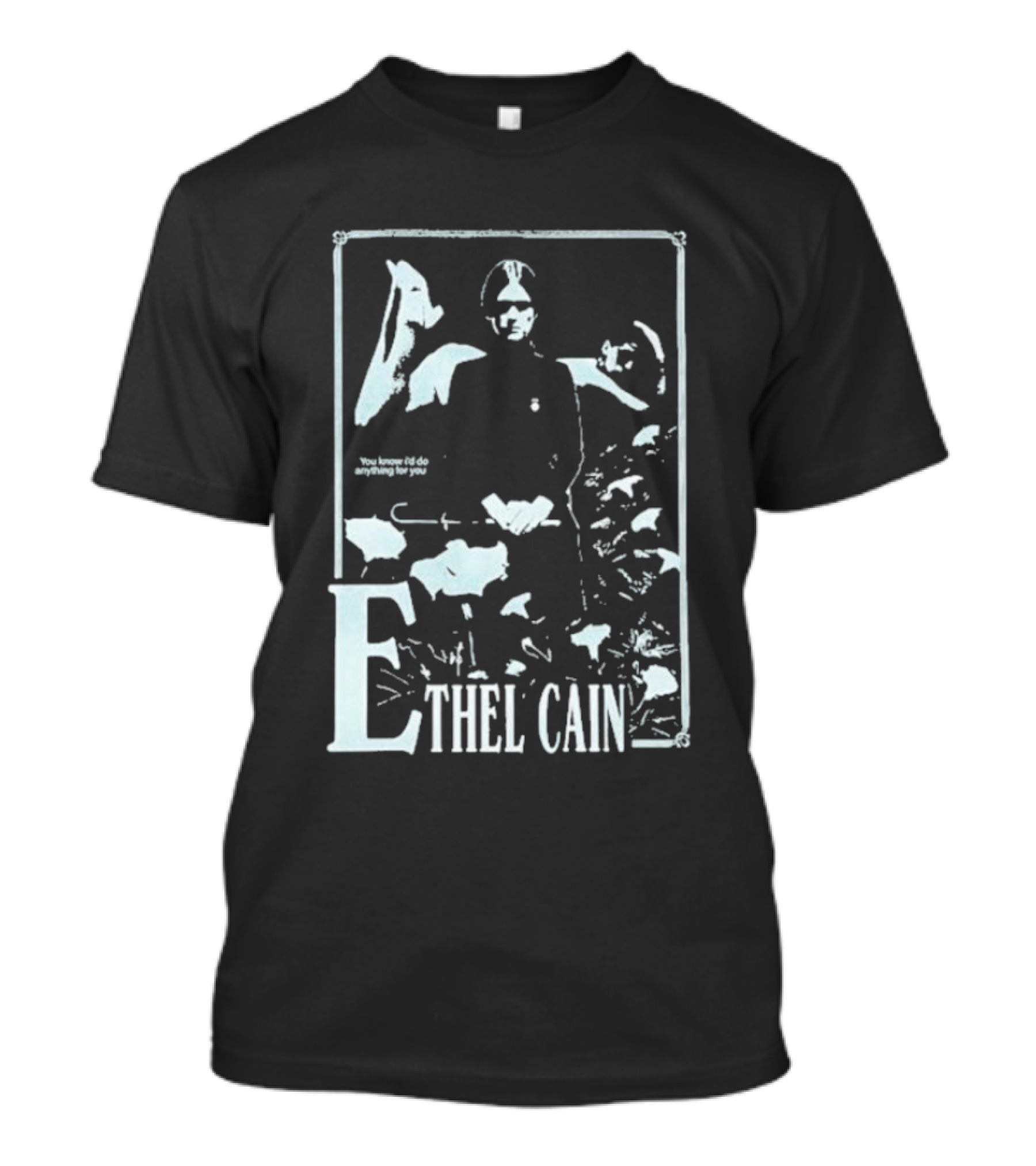Ethel Cain You Know I’d Do Anything For You T-Shirt