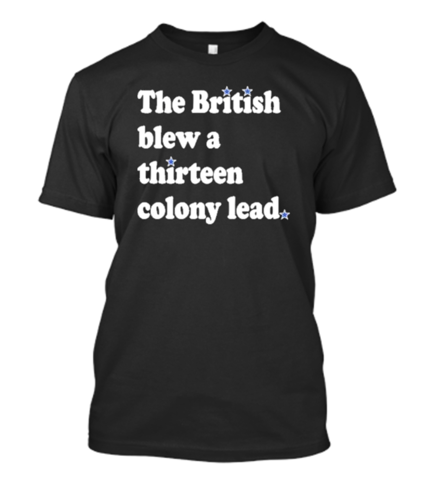 Phils Fan The British Blew A Thirteen Colony Lead T-Shirt