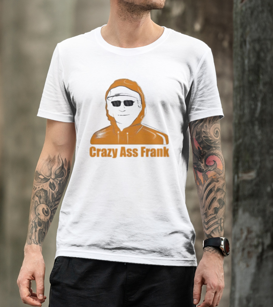Crazy Ass Frank Iconic T-Shirt