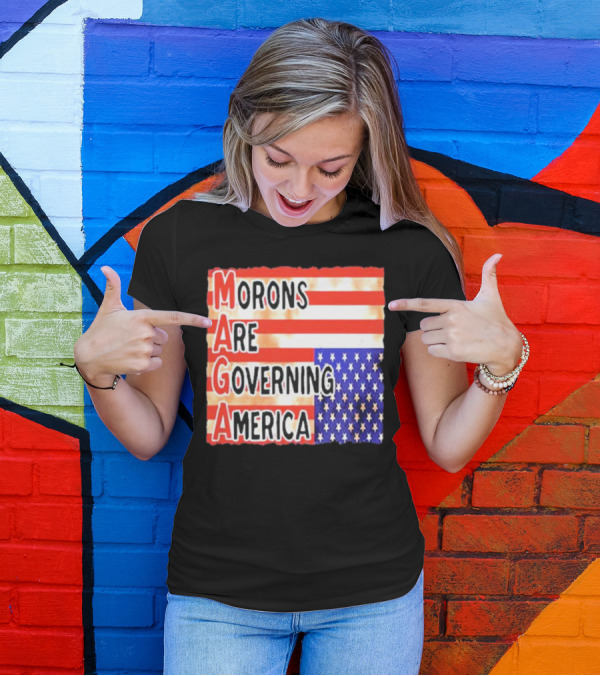 Morons Are Governing America MAGA T-Shirt