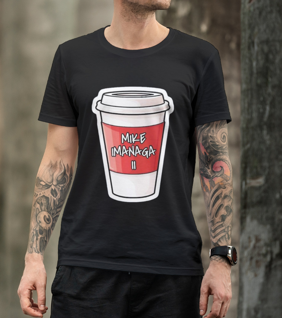 Mike Imanaga Ii Coffee Cup Obvious T-Shirt