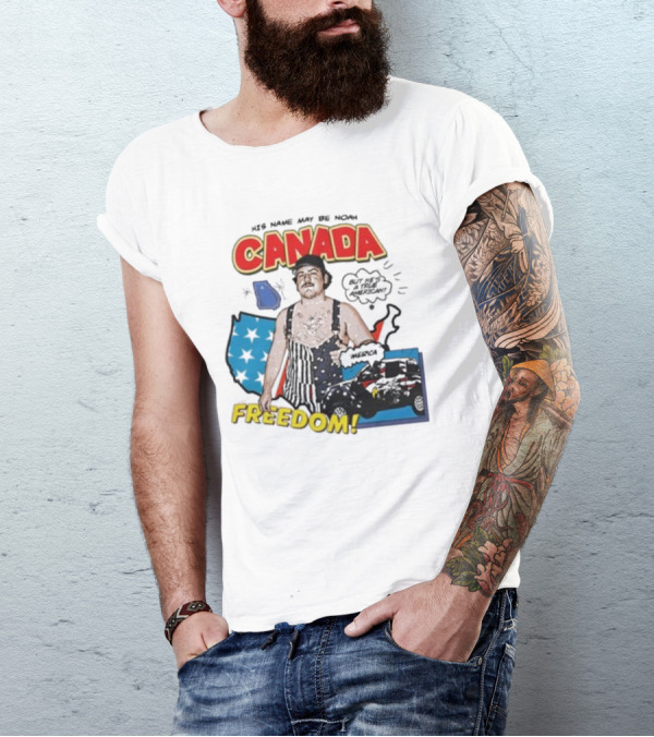 His Name May Be Noah Canada Freedom But He’s All American T-Shirt