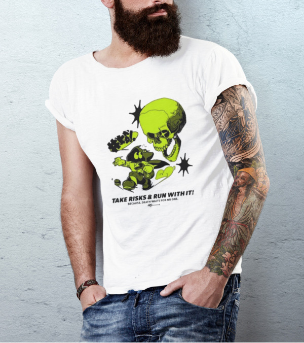 Take Risks Run With It Cartoon Character Facing Neon Skull Because Death Waits For No One T-Shirt