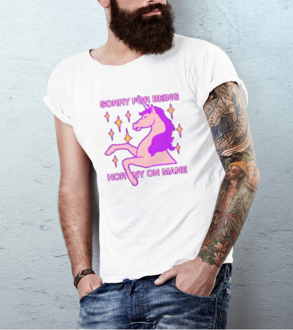 Sorry For Being Horny On Mane Unicorn With Stars T-Shirt