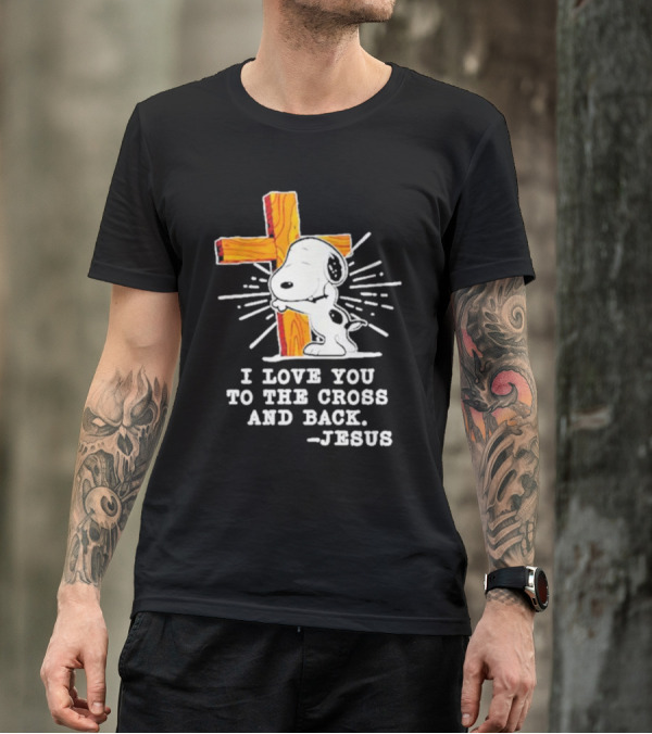 Snoopy Embraces Cross With Love Message From Jesus T-Shirt