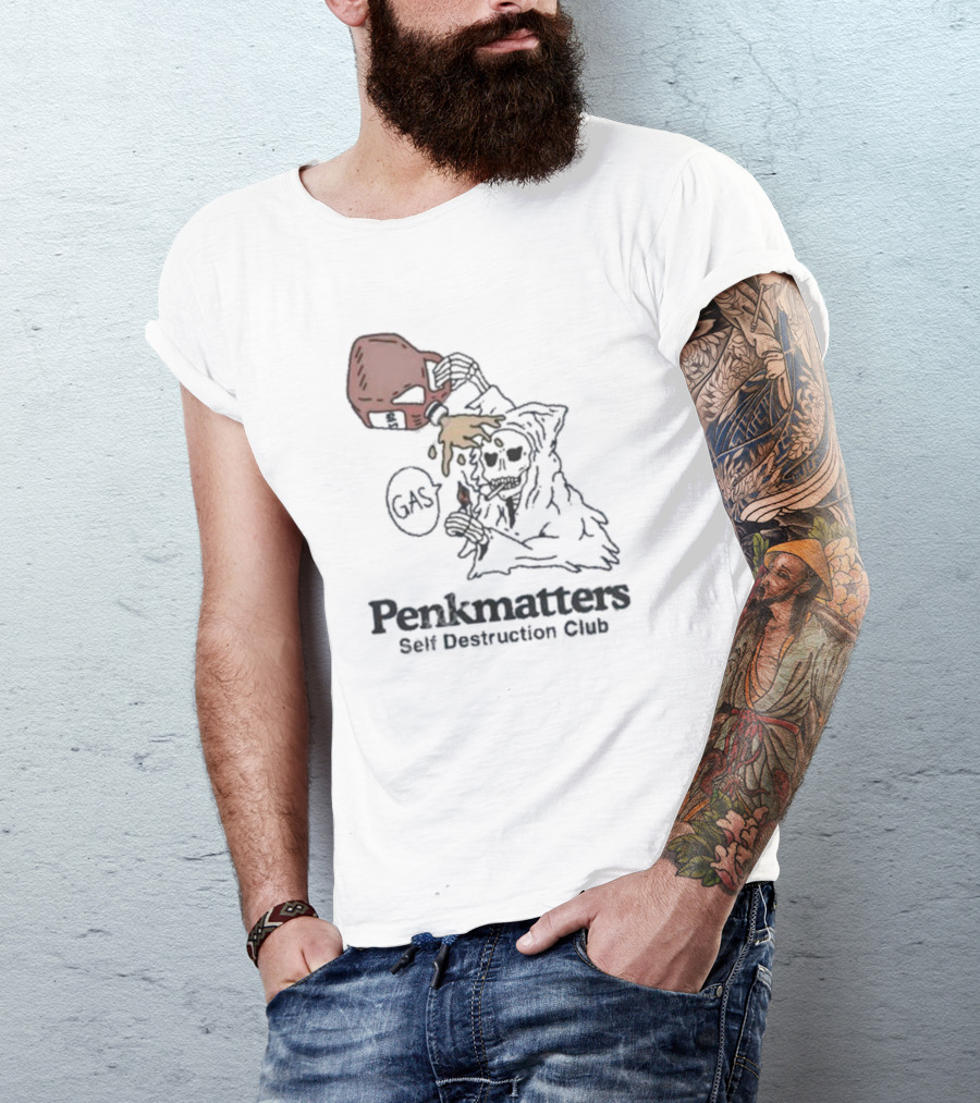 Penkmatters Store Skeleton In Hood Pouring Gasoline Self Destruction Club T-Shirt