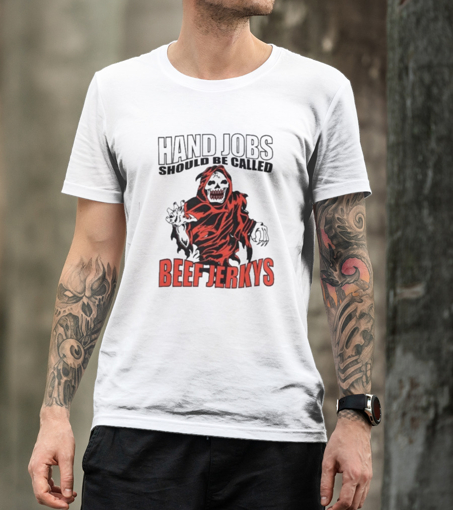 Hand Jobs Should Be Called Beef Jerkys Grim Reaper Red Black Cloaked Figure T-Shirt