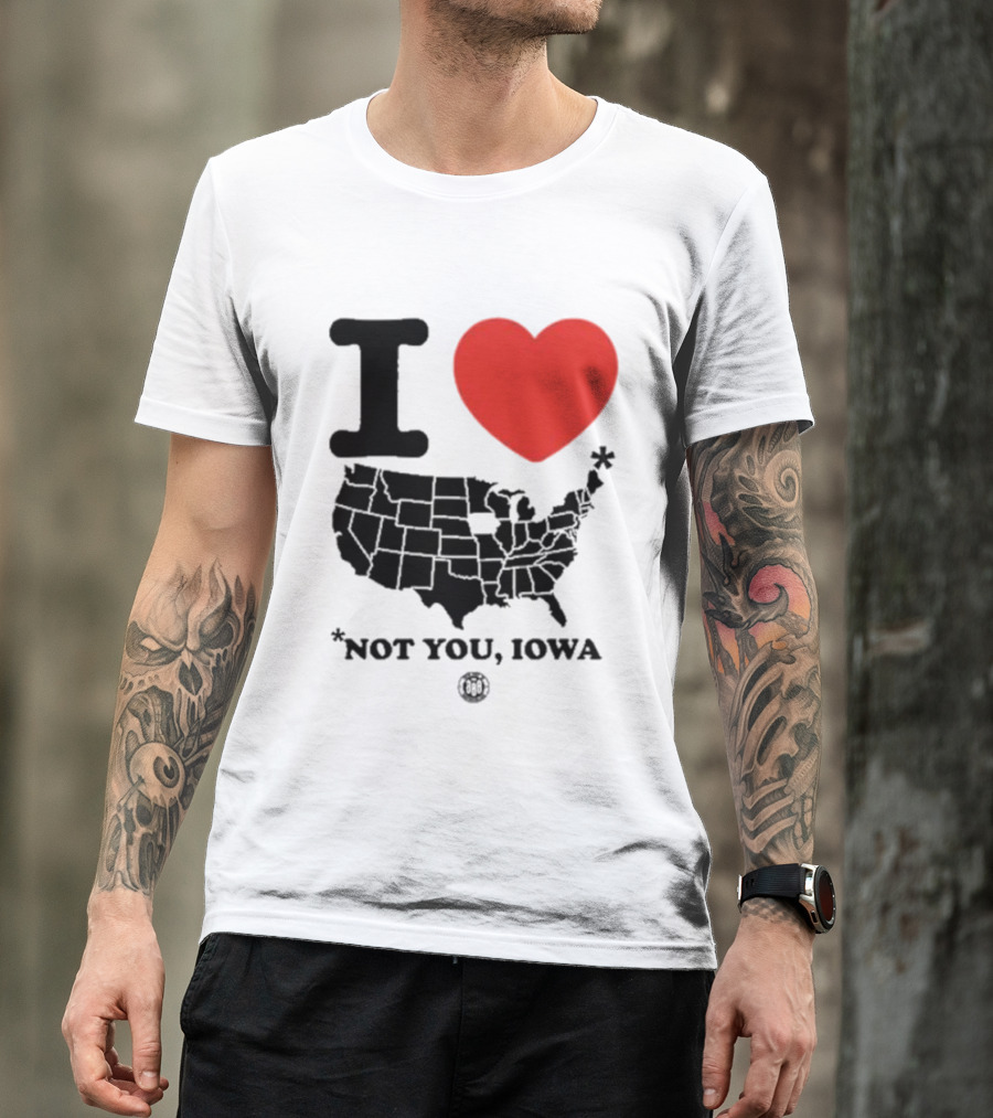 I Heart America Except Iowa Map T-Shirt